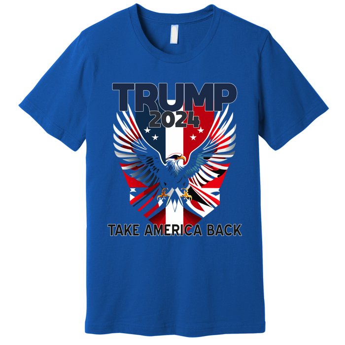 2024 President Trump Take America Back Cute Gift Premium T-Shirt