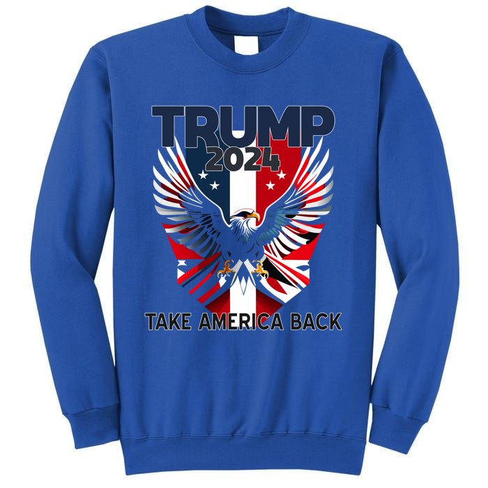 2024 President Trump Take America Back Cute Gift Tall Sweatshirt