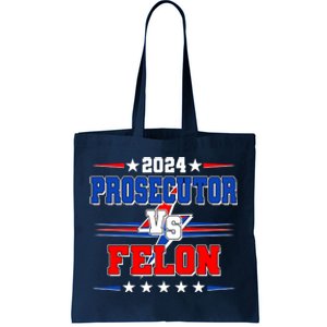 2024 Prosecutor Vs Felon Kamala Vs Trump 2024 Election Tote Bag