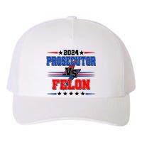 2024 Prosecutor Vs Felon Kamala Vs Trump 2024 Election Yupoong Adult 5-Panel Trucker Hat