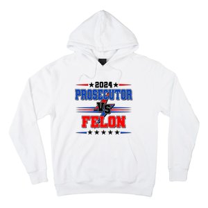 2024 Prosecutor Vs Felon Kamala Vs Trump 2024 Election Hoodie