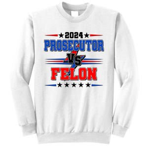 2024 Prosecutor Vs Felon Kamala Vs Trump 2024 Election Sweatshirt