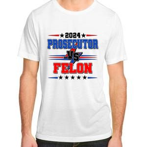 2024 Prosecutor Vs Felon Kamala Vs Trump 2024 Election Adult ChromaSoft Performance T-Shirt