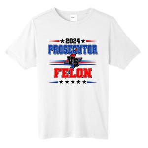 2024 Prosecutor Vs Felon Kamala Vs Trump 2024 Election Tall Fusion ChromaSoft Performance T-Shirt