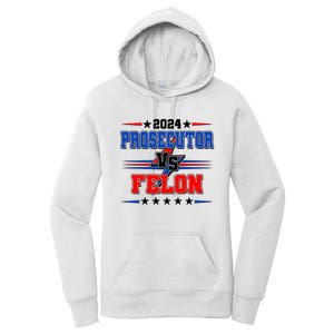 2024 Prosecutor Vs Felon Kamala Vs Trump 2024 Election Women's Pullover Hoodie