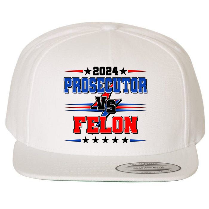 2024 Prosecutor Vs Felon Kamala Vs Trump 2024 Election Wool Snapback Cap