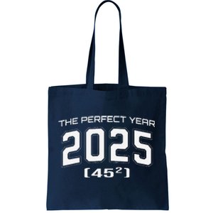 2025 Perfect Year 45 Square Root Mathematical Milestone Tote Bag