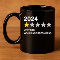 2024 Rating Very Bad Would Not Recommend One Star Rating 11oz C Handle Ceramic Mug