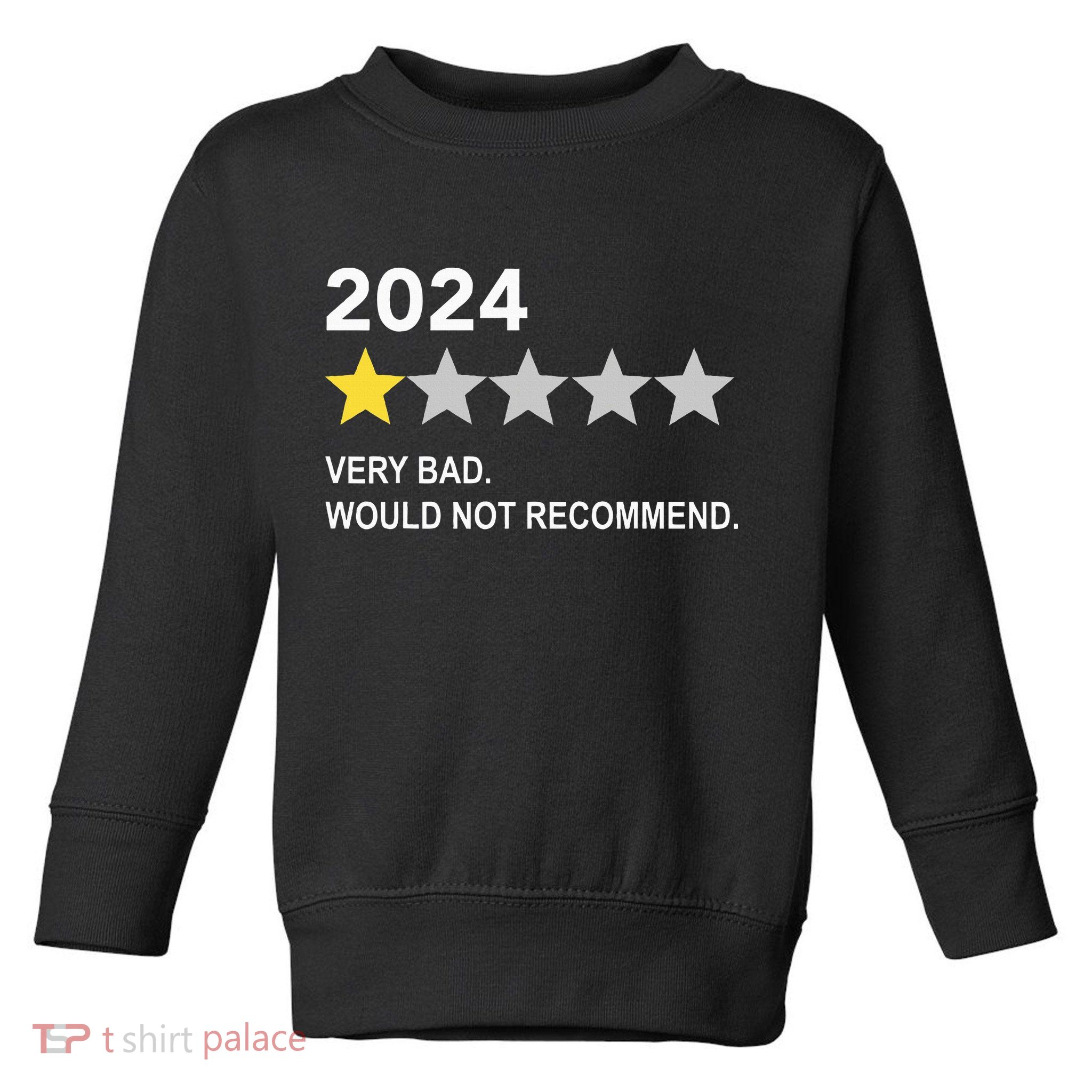 2024 Rating Very Bad Would Not Recommend One Star Rating Toddler Sweatshirt