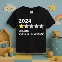2024 Rating Very Bad Would Not Recommend One Star Rating Toddler T-Shirt