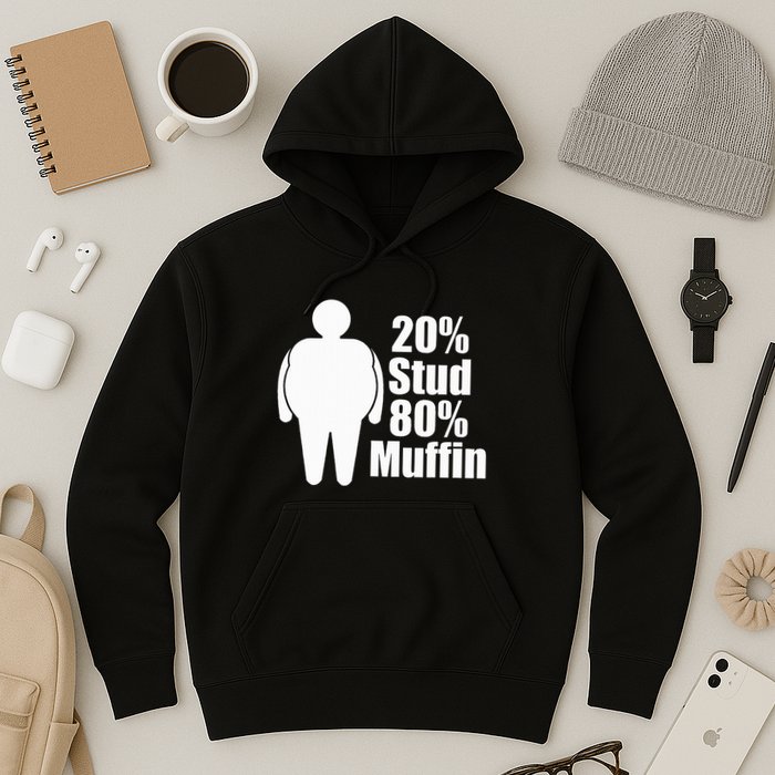 20 Stud 80 Muffin Funny Hoodie