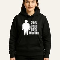 20 Stud 80 Muffin Funny Hoodie