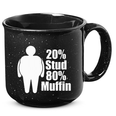 20 Stud 80 Muffin Funny 15oz Campfire Ceramic Mug