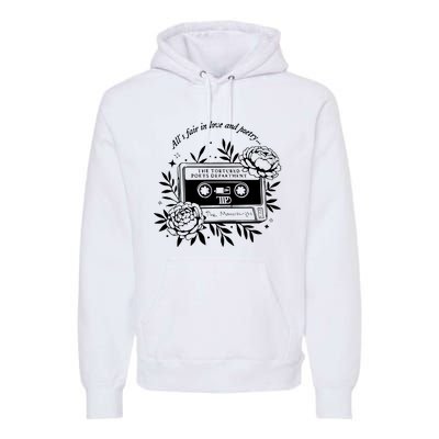 2 Side Alls Fair In Love And Poetry Premium Hoodie