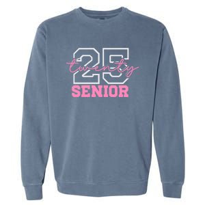 2025 Senior Class Class Of 2025 Seniors Pink School Cool Gift Garment-Dyed Sweatshirt