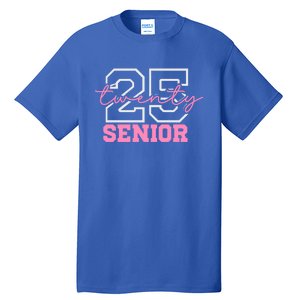 2025 Senior Class Class Of 2025 Seniors Pink School Cool Gift Tall T-Shirt