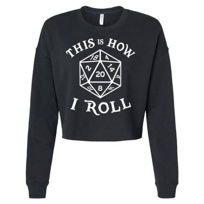 20 Sided Dice T Shirt Dungeons And Dragons Shirt This Is How I Roll Cropped Pullover Crew