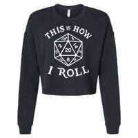 20 Sided Dice T Shirt Dungeons And Dragons Shirt This Is How I Roll Cropped Pullover Crew