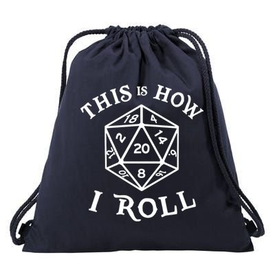 20 Sided Dice T Shirt Dungeons And Dragons Shirt This Is How I Roll Drawstring Bag