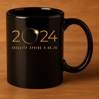 2024 Solar Eclipse American Totality Spring 4.08.24 11oz C Handle Ceramic Mug