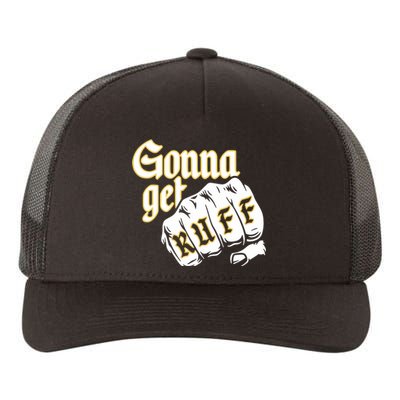 26 Shirts Gonna Get Ruff Yupoong Adult 5-Panel Trucker Hat