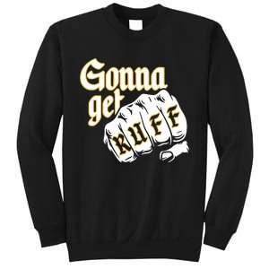 26 Shirts Gonna Get Ruff Sweatshirt