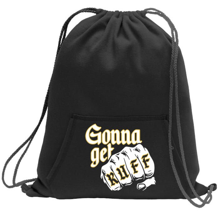 26 Shirts Gonna Get Ruff Sweatshirt Cinch Pack Bag