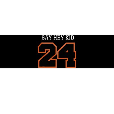 24 Say Hey Bumper Sticker