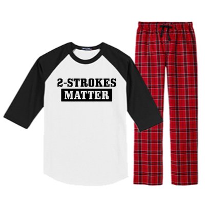 2 Strokes Matter Motorcycle Dirt Bike Racing Motocross Biker Gift Raglan Sleeve Pajama Set