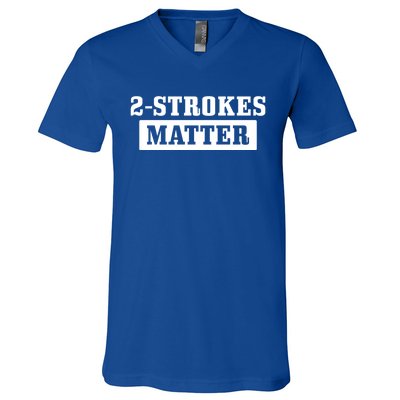 2 Strokes Matter Motorcycle Dirt Bike Racing Motocross Biker Gift V-Neck T-Shirt