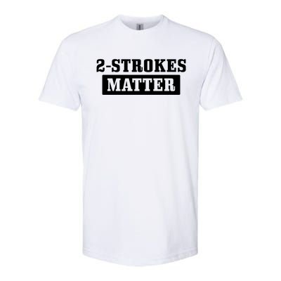 2 Strokes Matter Motorcycle Dirt Bike Racing Motocross Biker Gift Softstyle CVC T-Shirt