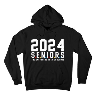 2024 Seniors The One Where They Graduated Hoodie