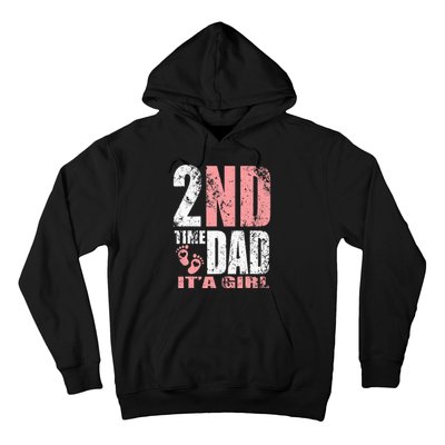 2nd Second Time Dad Its A Girl Hoodie