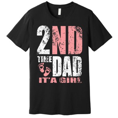 2nd Second Time Dad Its A Girl Premium T-Shirt