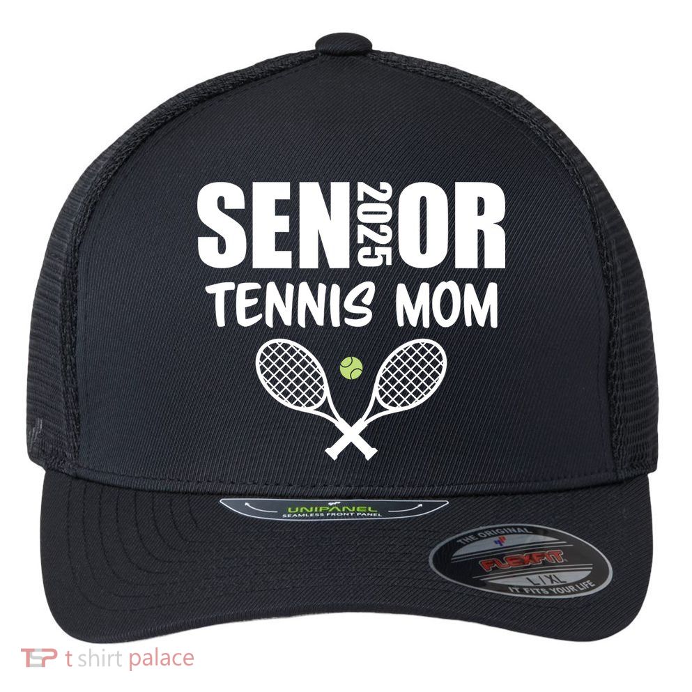 2025 Senior Tennis Mom Team Parent Helper Class Of 2025 Flexfit Unipanel Trucker Cap