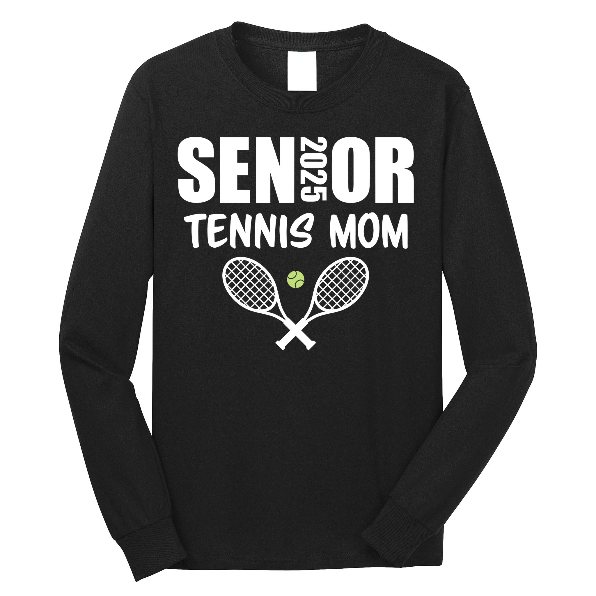 2025 Senior Tennis Mom Team Parent Helper Class Of 2025 Long Sleeve Shirt