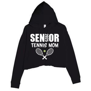 2025 Senior Tennis Mom Team Parent Helper Class Of 2025 Crop Fleece Hoodie