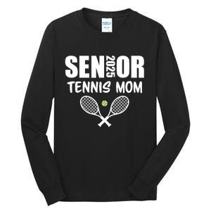 2025 Senior Tennis Mom Team Parent Helper Class Of 2025 Tall Long Sleeve T-Shirt