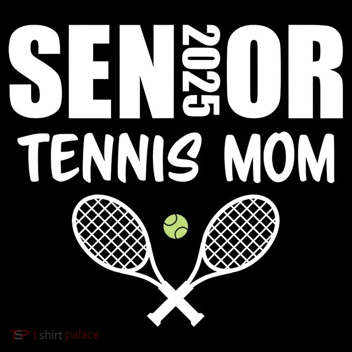 2025 Senior Tennis Mom Team Parent Helper Class Of 2025 Poster