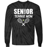 2025 Senior Tennis Mom Team Parent Helper Class Of 2025 Tie-Dye Long Sleeve Shirt