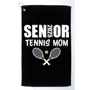 2025 Senior Tennis Mom Team Parent Helper Class Of 2025 Platinum Collection Golf Towel