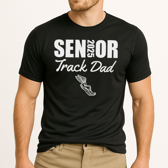 2025 Senior Track Dad Class Of 2025 Parent Run Jump Throw Performance Shirt