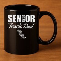 2025 Senior Track Dad Class Of 2025 Parent Run Jump Throw 11oz C Handle Ceramic Mug