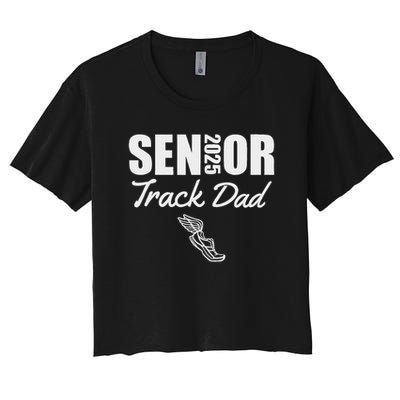 2025 Senior Track Dad Class Of 2025 Parent Run Jump Throw Crop Top
