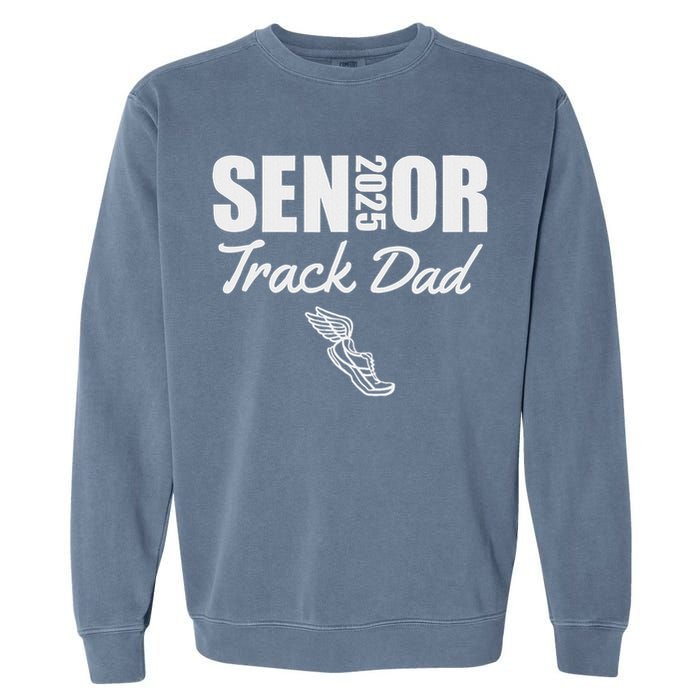 2025 Senior Track Dad Class Of 2025 Parent Run Jump Throw Garment-Dyed Sweatshirt