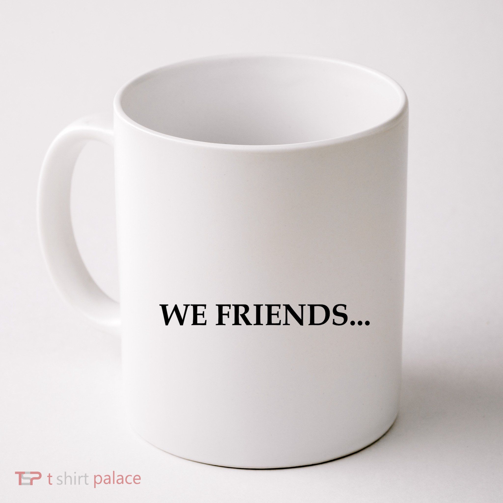 2 Side We Boy We Friends We Boyfriends Funny Saying Quote Mug