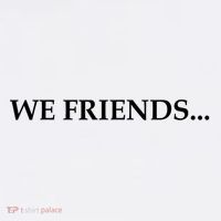 2 Side We Boy We Friends We Boyfriends Funny Saying Quote Premium T-Shirt