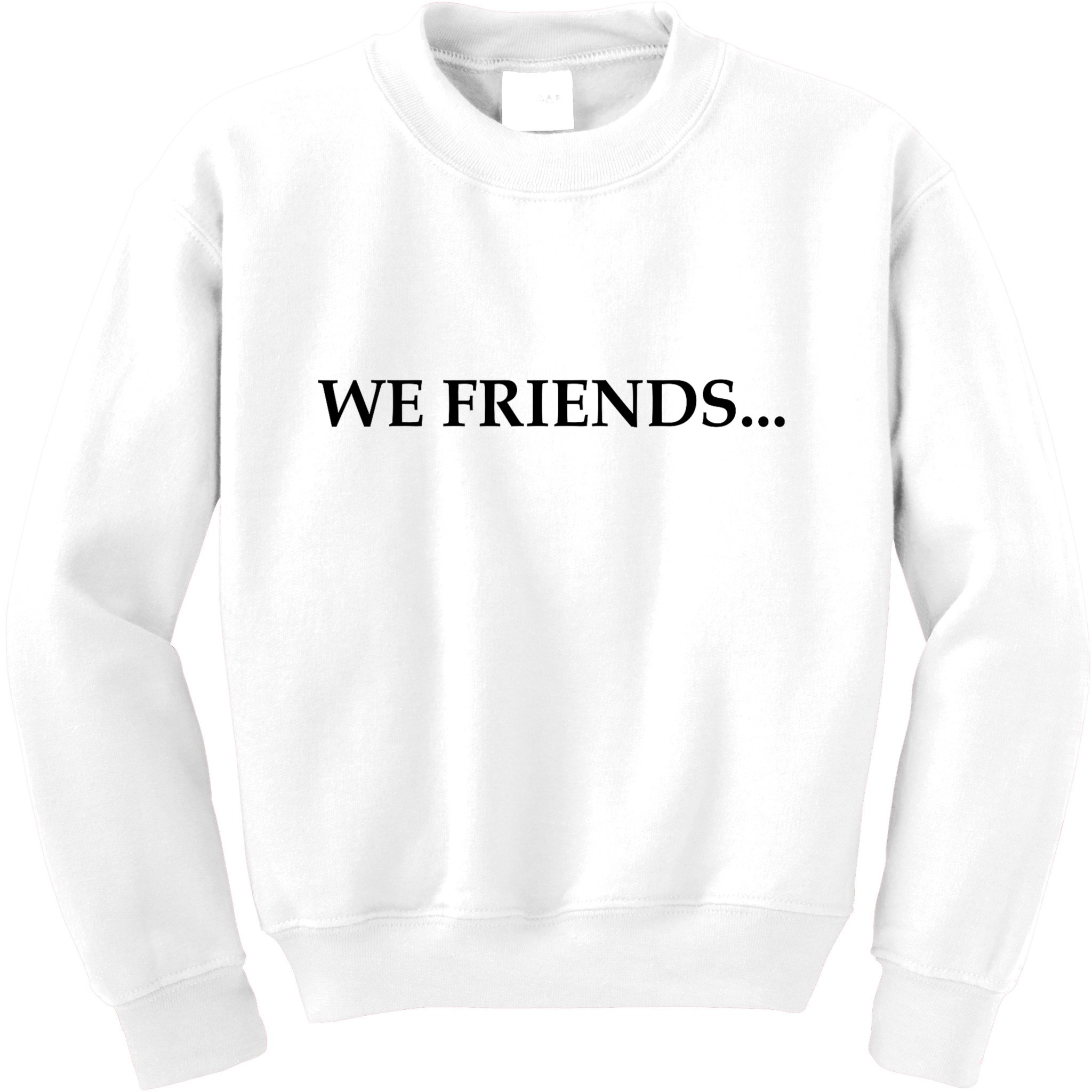 2 Side We Boy We Friends We Boyfriends Funny Saying Quote Kids Sweatshirt