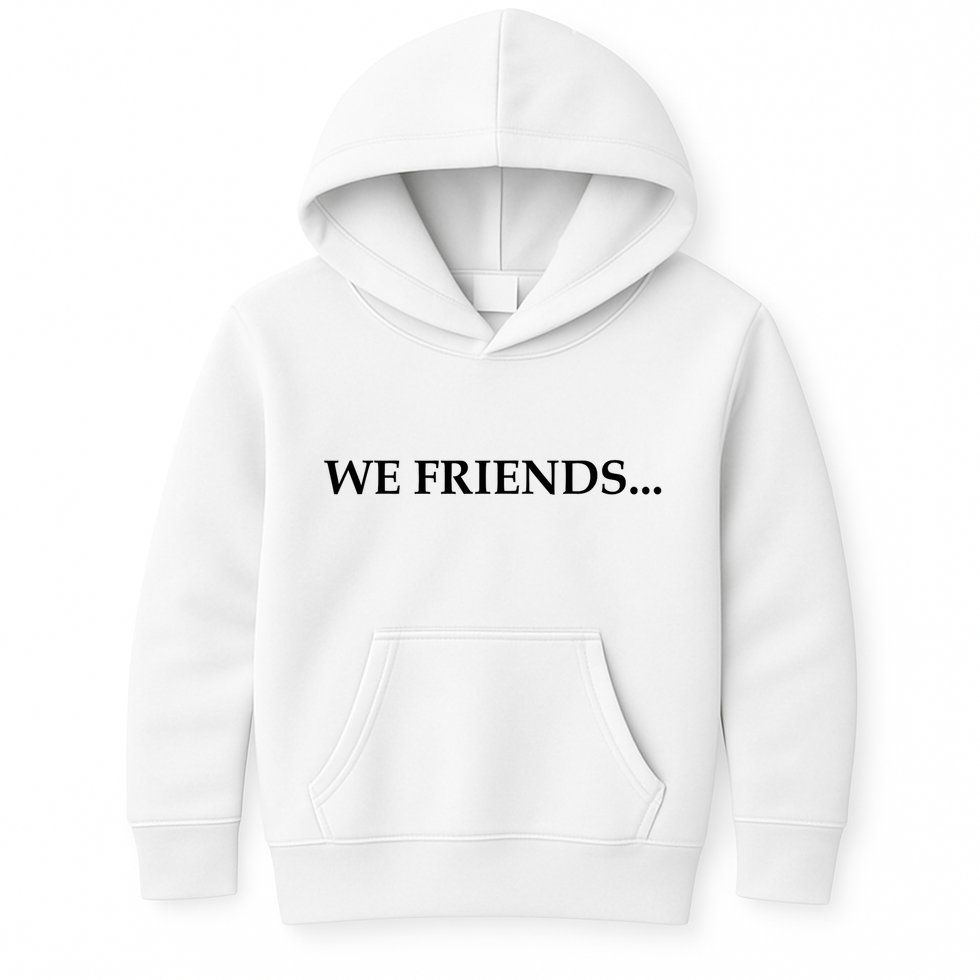 2 Side We Boy We Friends We Boyfriends Funny Saying Quote Kids Hoodie