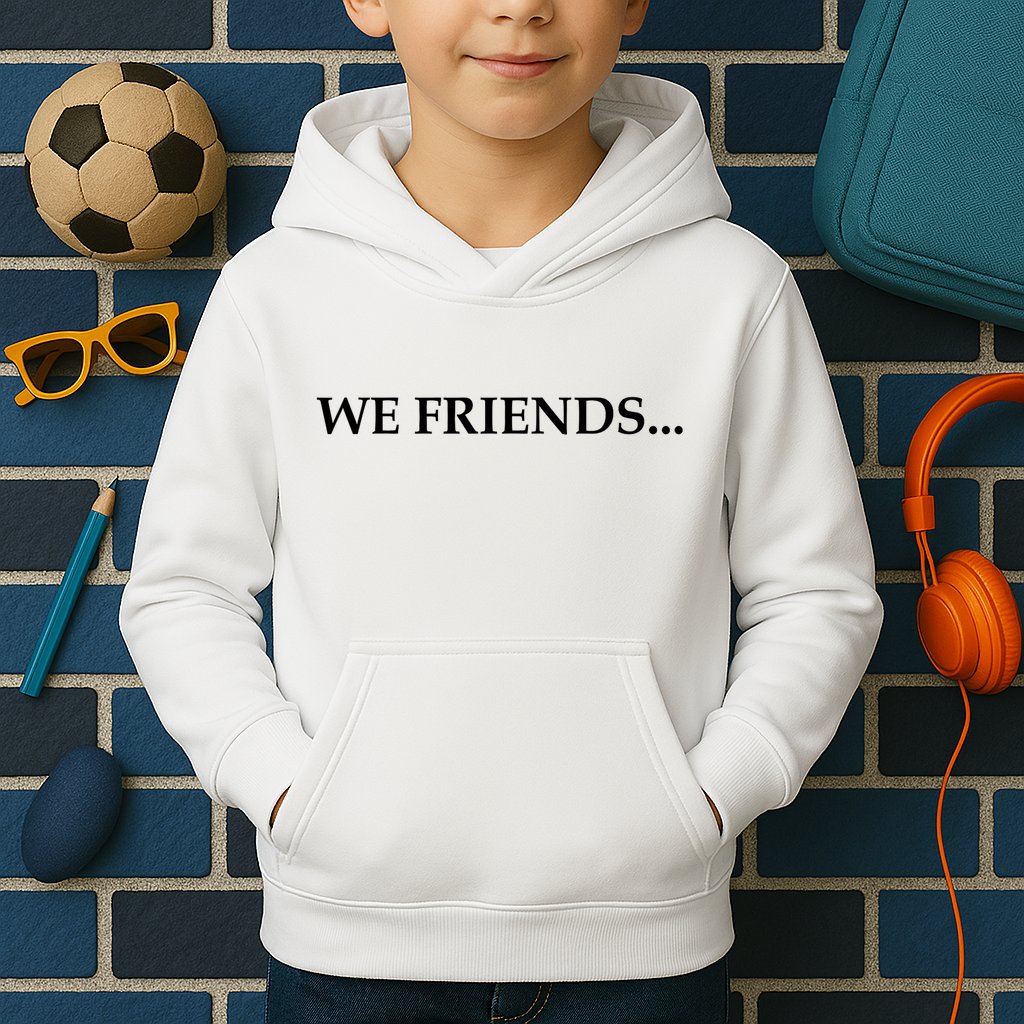 2 Side We Boy We Friends We Boyfriends Funny Saying Quote Kids Hoodie
